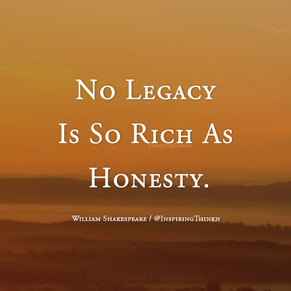 InspiringThinkn's tweet photo. No legacy is so rich as honesty. William Shakespeare #leadership #inspiration https://t.co/IMURki7Gxs