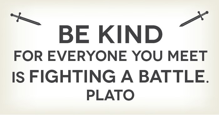 NUFuture's tweet image. "Be kind, for everyone you meet is fighting a battle." -Plato ltl.is/B5rwx