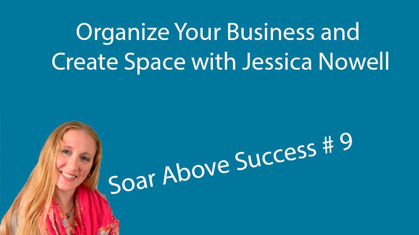 WPSoar's tweet photo. Organize Your Business and Create Space with Jessica Nowell Soar Above Success #9 https://t.co/YGiA09ldxD https://t.co/wOUo2pOAXD