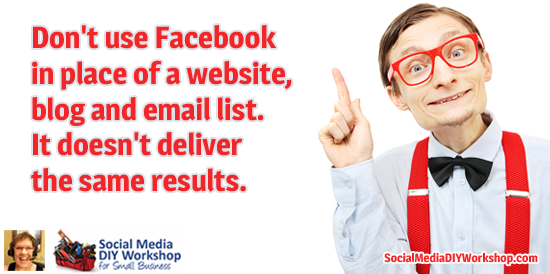 SocialMediaDIY's tweet photo. Don't use #Facebook in place of having a website, blog and email list. It doesn't deliver the same results. #biztip https://t.co/YAXB6zPCLr