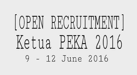 #1
Untuk rekan-rekan yang ingin mencalonkan diri sebagai ketua PEKA 2016.
Open recruitment Ketua PEKA