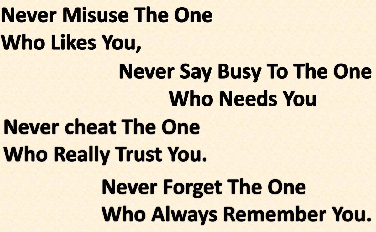AndroidSending's tweet image. Never #misuse the one who likes you, Never say #busy to the one who needs you, Never #cheat the one...