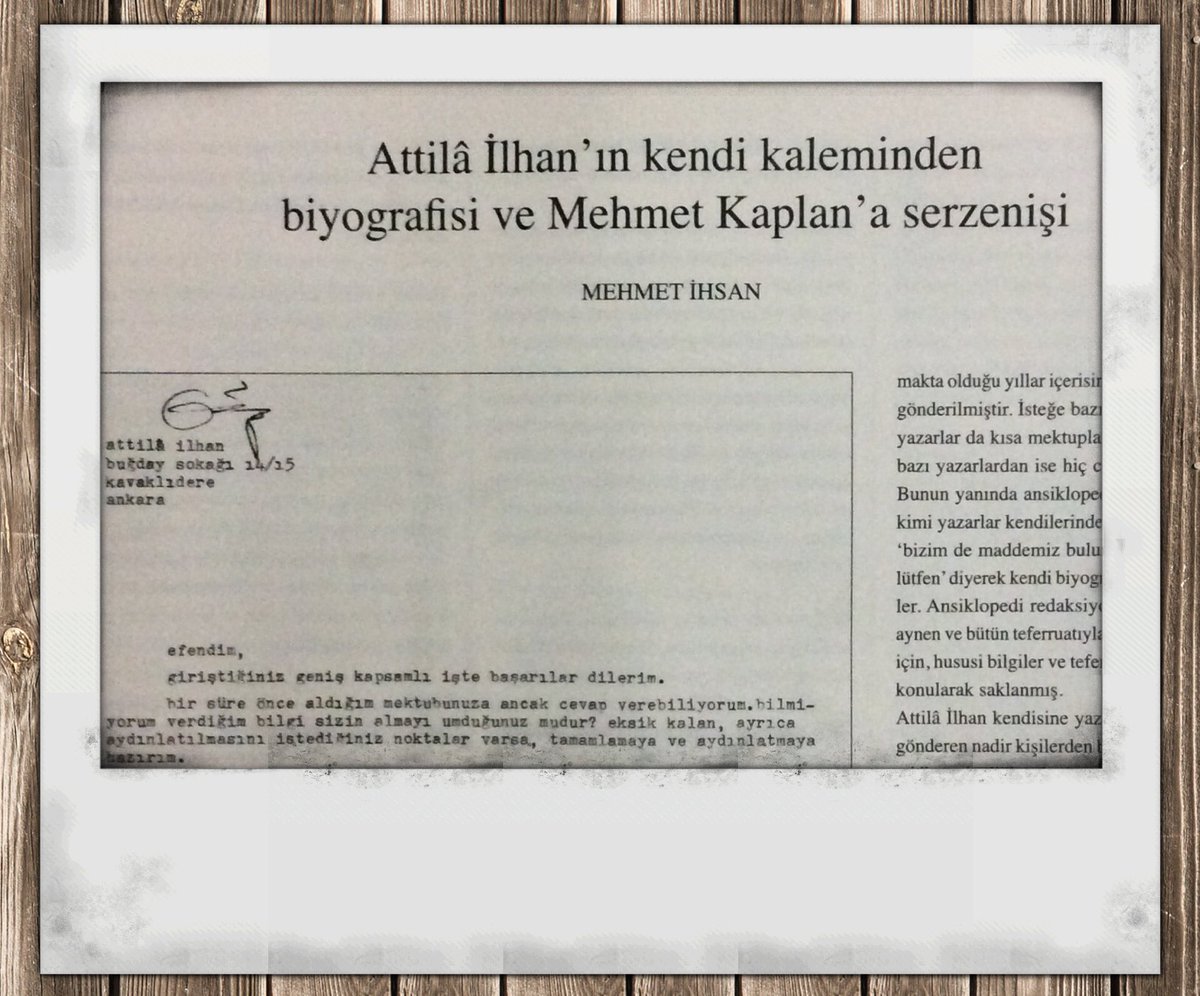 Bu sayımızda Dergâh arşivinde bulunan, Attilâ İlhan'ın kendi kaleminden biyografisini yayınlıyoruz...