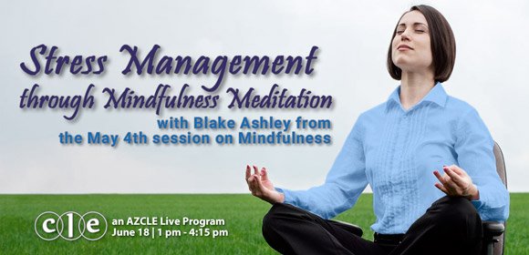 SBAMemberServ's tweet photo. Live #AZCLE Next Week (Tucson):
Stress Management through Mindfulness Meditation

https://t.co/4XmNFVTa8S https://t.co/9FHhOuijrX