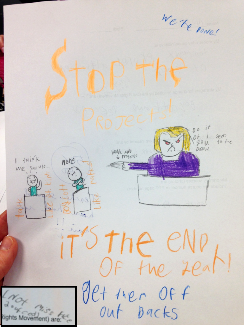 Student chose "end of year projects" as a modern Civil Rights struggle. 
Inset: "Not Miss Rice - your cool."  Oy.