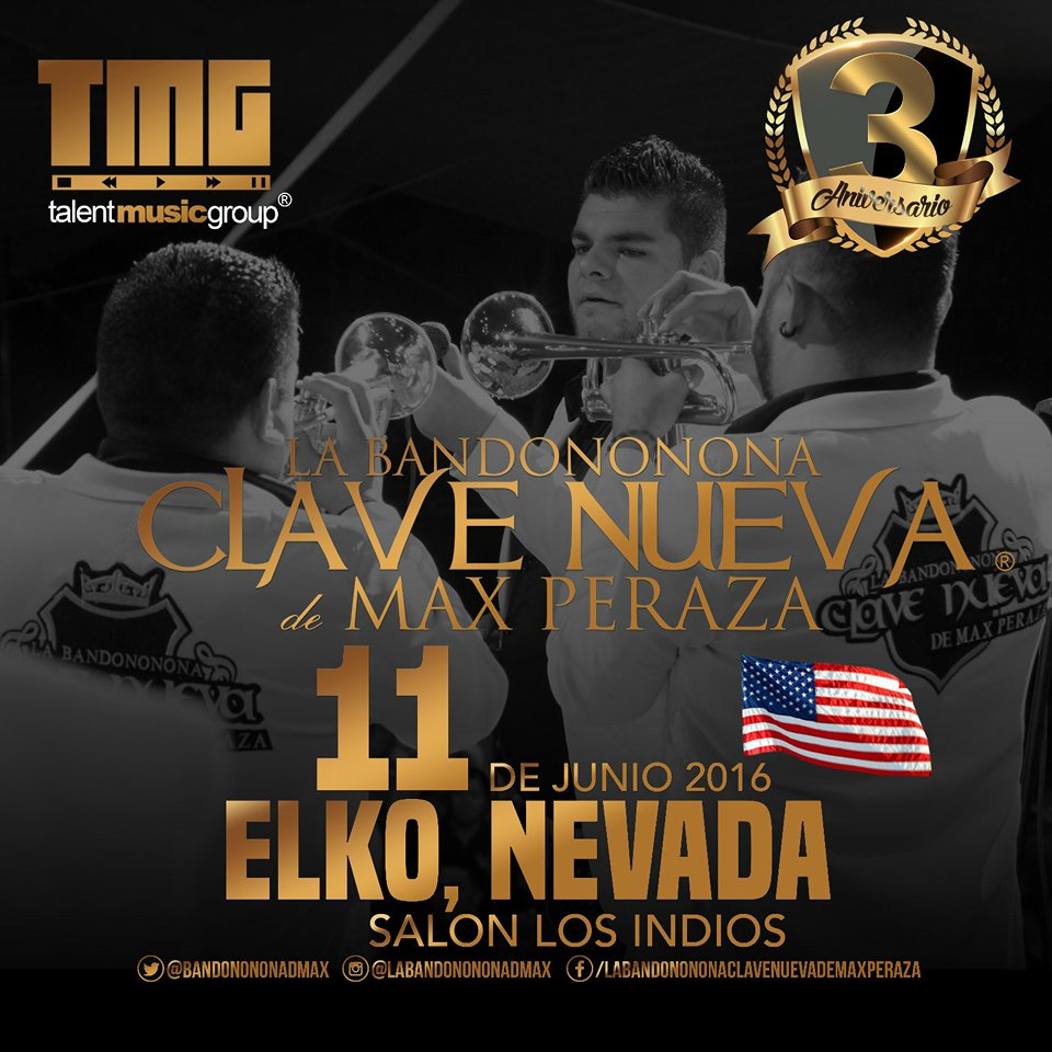 TalentMusicGrup's tweet photo. Este 11 de Junio 2016 La @BANDONONONADMAX EN ELKO NEVADA SALON LOS INDIOS #TalentMusicGroup®
#RegionalMexicano #TMG https://t.co/BRDoaeJder
