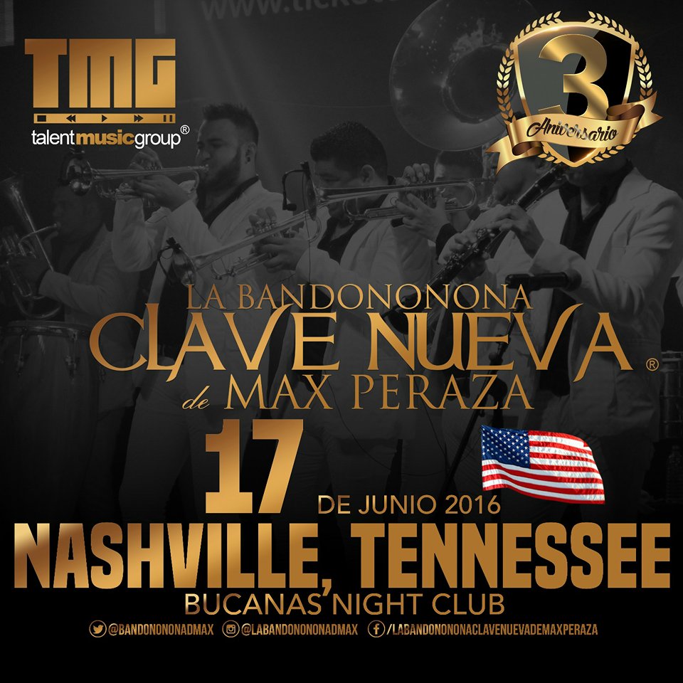 TalentMusicGrup's tweet photo. ESTE 17 DE JUNIO LA @BANDONONONADMAX EN NASHVILLE TENNESSEE #bucanasnightclub #TalentMusicGroup®
#RegionalMexicano https://t.co/fT0oNmwGWj