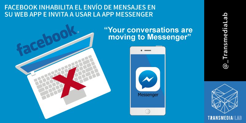_transmedialab's tweet photo. #Facebook eliminará muy pronto el envío de mensajes en su web e invitará descargar la app #Messenger. https://t.co/fMRJQGEXk2