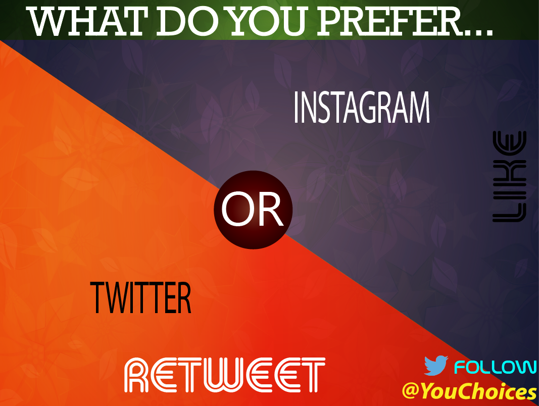 YouChoices's tweet image. Twitter or Instagram?