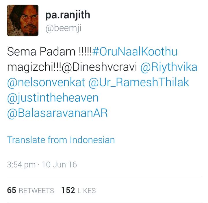 tamil_films's tweet photo. #Kabali #Ranjith appreciates #OruNaalKoothu.. Mentions it as #SemaPadam https://t.co/3eALHx7qoj
