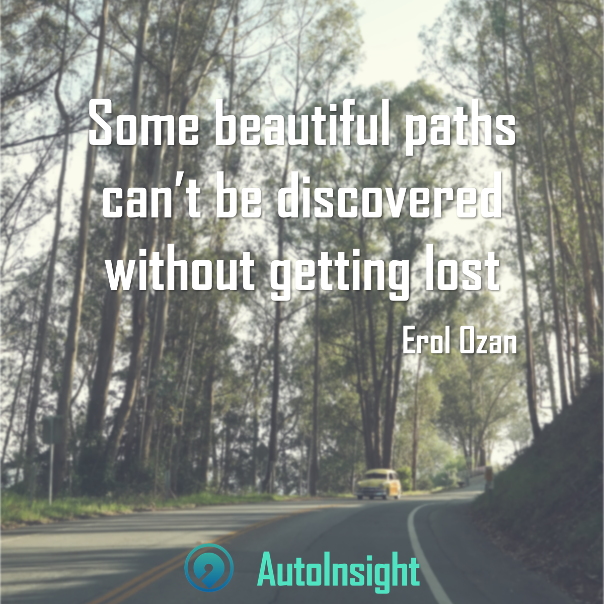 autoinsight_app's tweet photo. Use this as a excuse next time you lost you way. 😉 #car #quote #erolozan #usedcar #funcar https://t.co/WKPtz8Ybvc