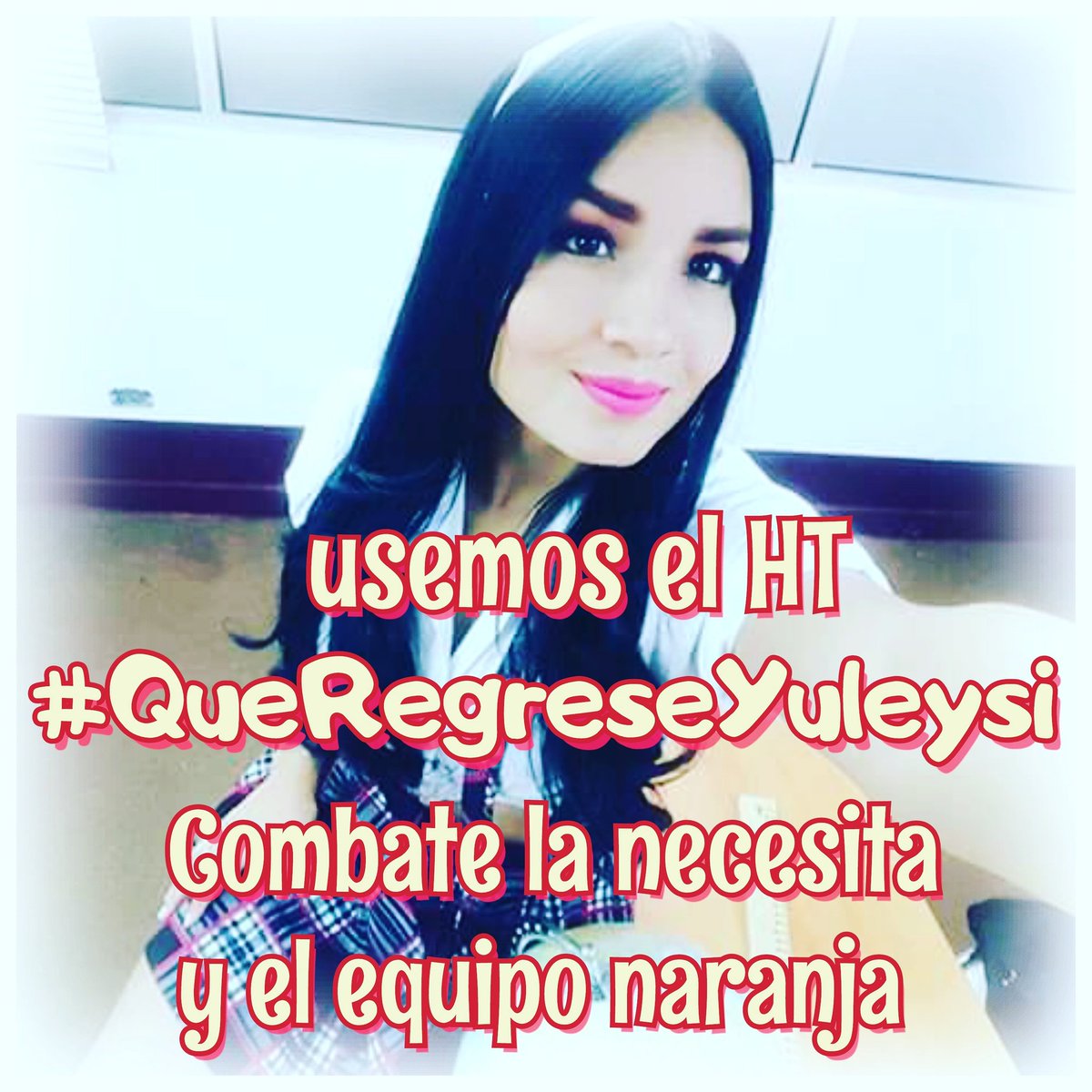AlfonsoYuleysi's tweet photo. Su salida fue injusta todos los fan de @Yuleysi_Coca vamos con el HT #QueRegreseYuleysi #QueRegreseYuleysi https://t.co/dgi0V8YFFd