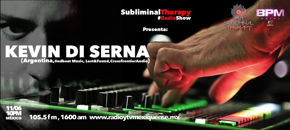 AlexLopez0's tweet photo. Tonight @Subliminal_T #RadioShow presenta #KevinDiSerna (ARG), 10PM (MÉX) #Entrevista Esclusiva y Set en vivo. https://t.co/NwLjBPt0Qj