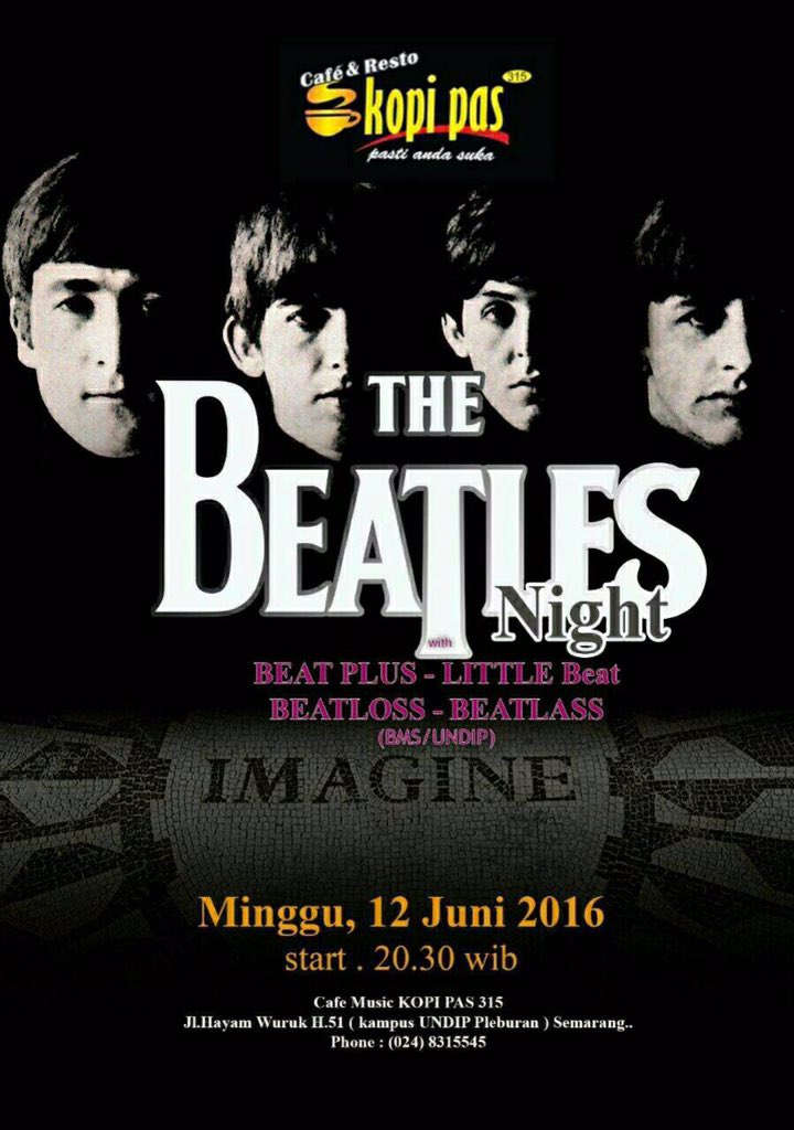 The Beatles Night!!! Tonight at Kopi Pas, Peleburan Semarang!! Lets enjoy the vibes together lads!