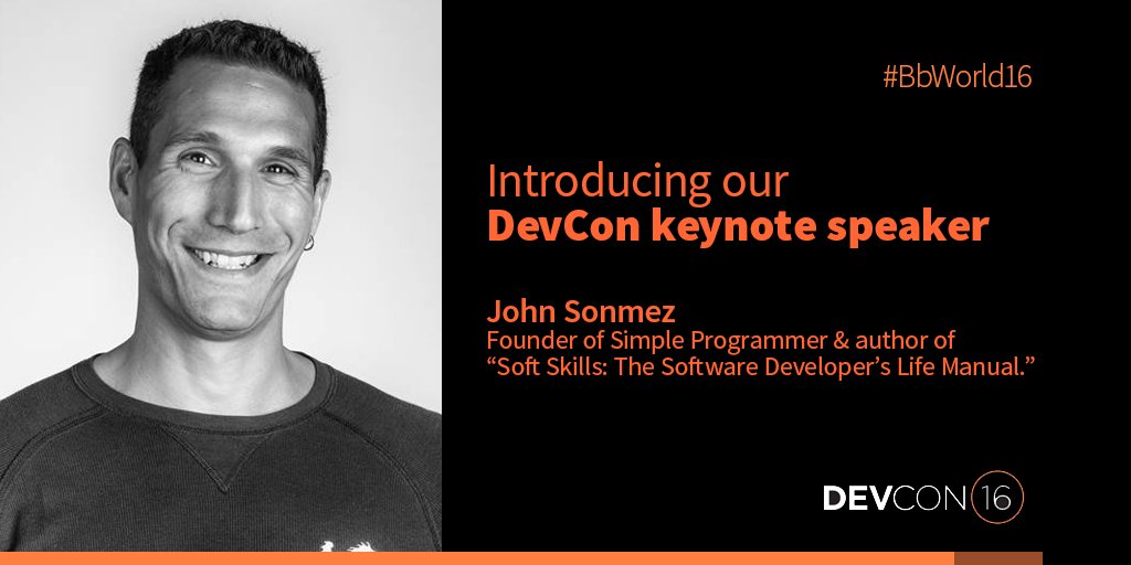 shurrey's tweet image. I am excited to announce the DevCon 2016 keynote speaker, John Sonmez! #simpleprogrammer #softskills #BbWorld16