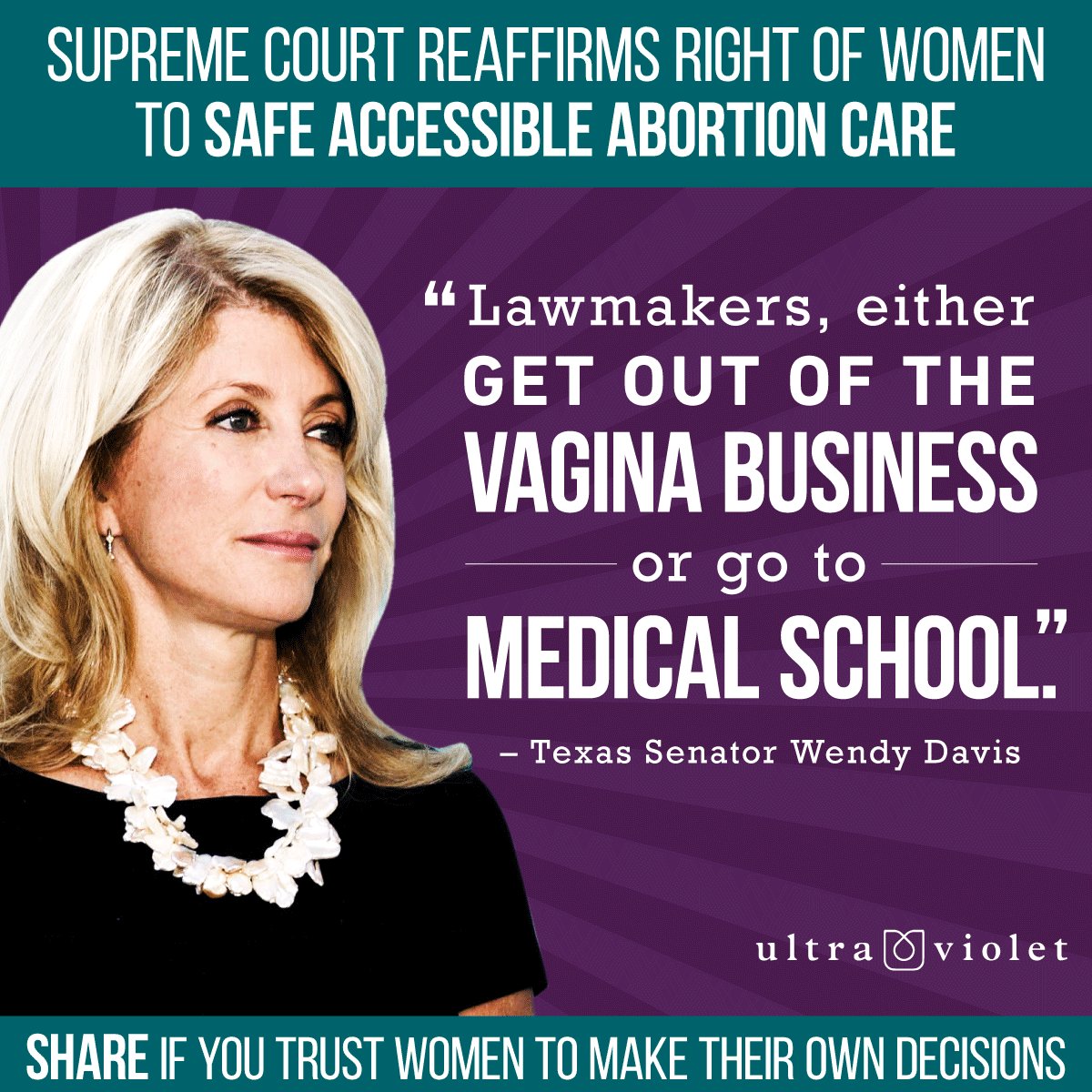 UltraViolet (@ultraviolet) on Twitter photo .<a href="/wendydavis/">Wendy Davis</a> is right - it's time for lawmakers to get out of the vagina business. #SCOTUS .<a href="/wendydavis/">Wendy Davis</a> is right - it's time for lawmakers to get out of the vagina business. #SCOTUS