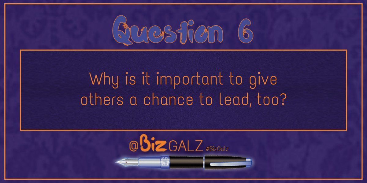 BizGalz's tweet photo. Q6 Why is it important to give others a chance to lead, too? #BizGalz https://t.co/VL4XG8QmMO