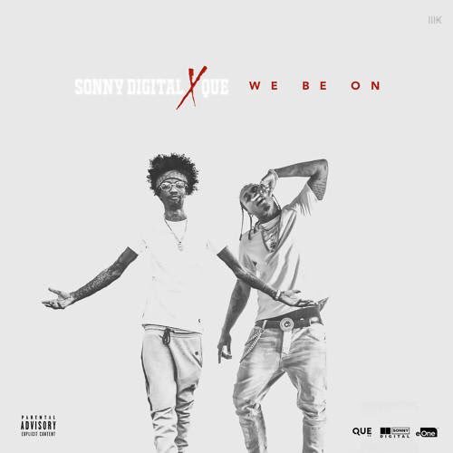 STREETSRAISEDUS's tweet image. [NEW MUSIC] @SonnyDigital &amp;amp; @Que - "We Be On" soundcloud.com/eone-music/son… #StreetsRaisedUs