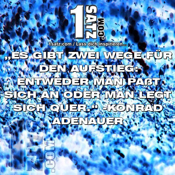 1satz_com's tweet photo. #ES #GIBT #ZWEI #WEGE #FÜR #DEN #AUFSTIEG #ENTWEDER #MAN #PAßT #SICH #AN #ODER #MAN #LEGT … https://t.co/5kfSvaWWbD https://t.co/HJy8jzajXX
