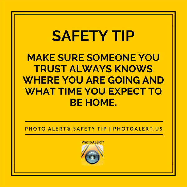 PhotoALERTapp's tweet photo. #SAFETY TIP: Make sure someone you trust always knows where you're going and what time you expect to be home. https://t.co/NumnGmckBY