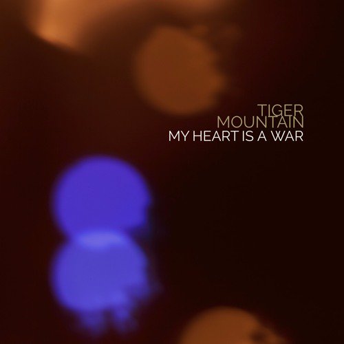 Tiger Mountain 'My Heart Is A War' - friedmylittlebrain.com/tiger-mountain…