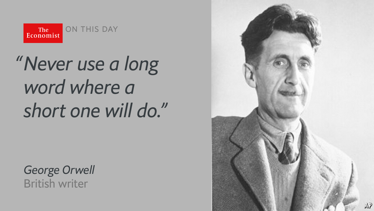 George Orwell, who was born #OnThisDay 1903, disliked:
1 Clichés
2 Passive voice
3 Jargon
econ.st/28TA5c3