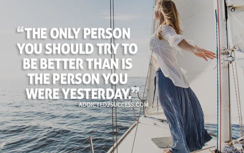 Constant self-improvement is the best way to create positive change.