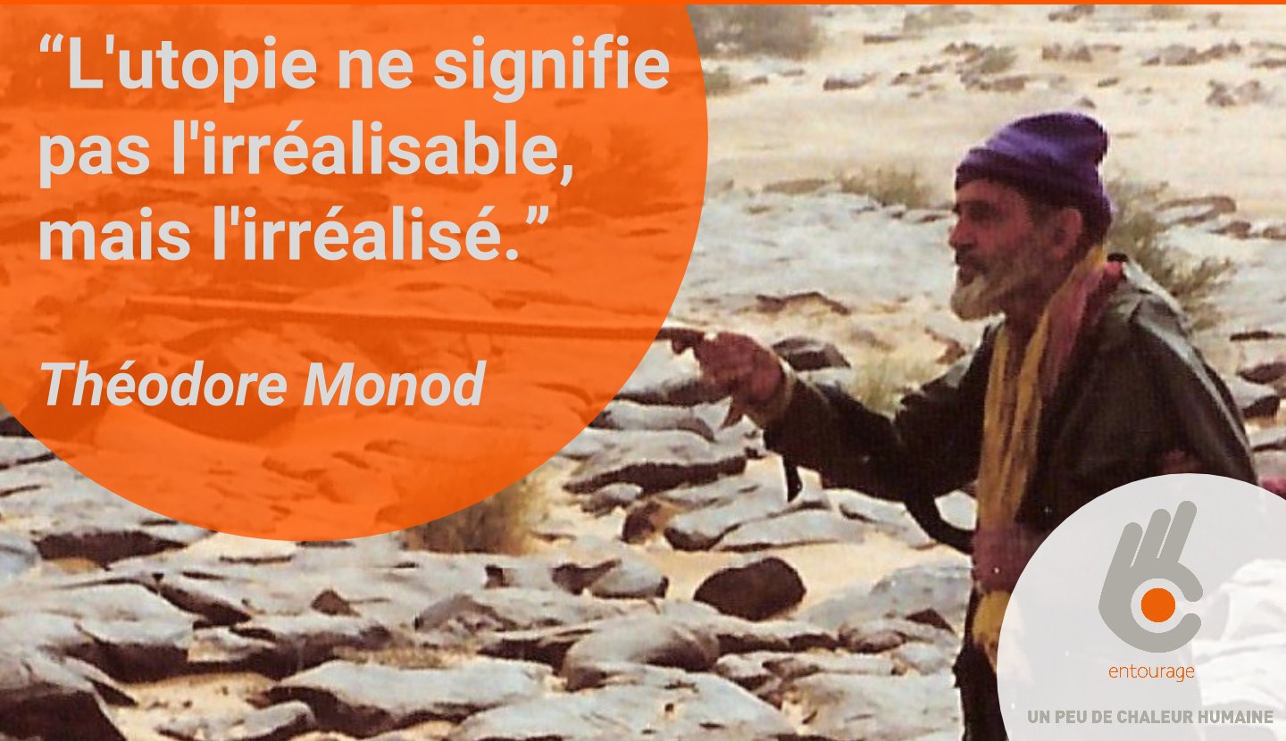 Entourage Dimanche Citation Theodore Monod L Utopie Ne Signifie Pas L Irrealisable Mais L Irrealise Quote Utopique Entourage Dimanche Citation Theodore Monod L Utopie Ne Signifie Pas L Irrealisable Mais L Irrealise Quote Utopique