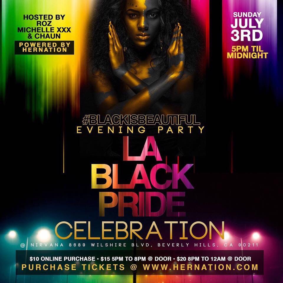 LA Black Pride Weekend. #blackisbeautiful July 3rd