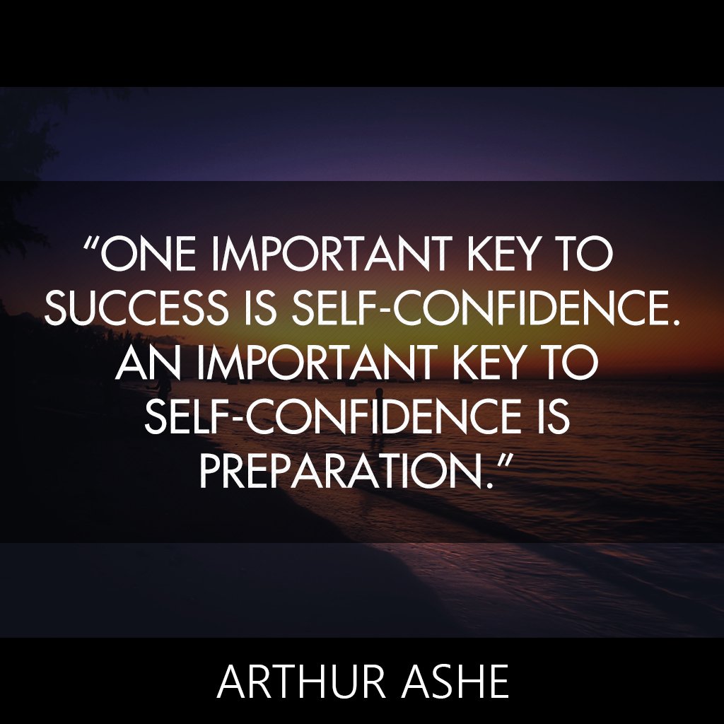 QuotesEffect's tweet photo. “One important key to success is self-confidence. An important key to self-confidence is preparation.” ― Arthur Ashe https://t.co/PFVQMQalg4