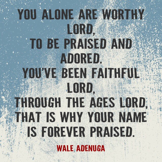 adenuga_wale's tweet photo. #CorrectLyrics #YouAloneAreWorthyLord #SingRight https://t.co/Zjt7qjI6yK