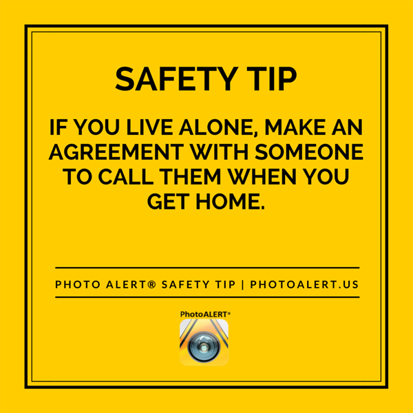 PhotoALERTapp's tweet photo. #SAFETY TIP: If you live alone, make an agreement with someone to call them when you get home. https://t.co/4lIQ1txiRT