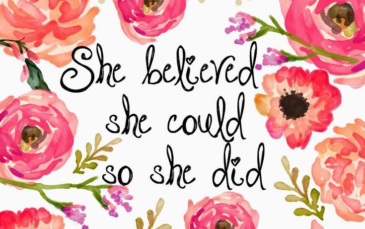 She believed she could so she did!