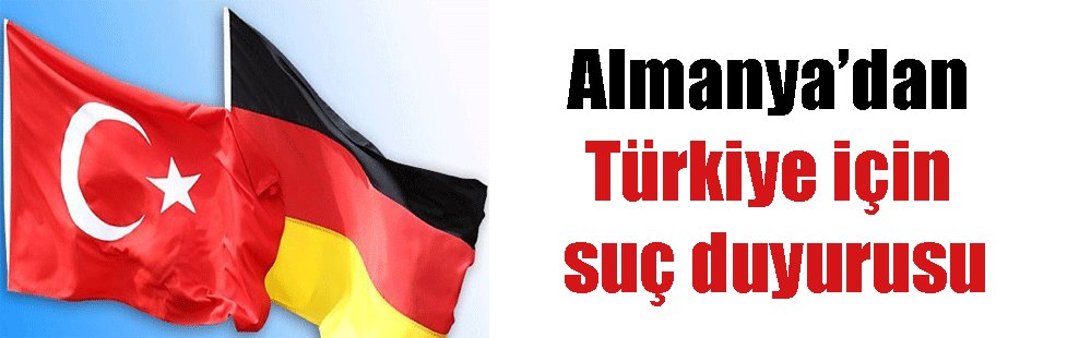 Almanya’dan Türkiye için suç duyurusu halkinhabercisi.com/almanyadan-tur…
