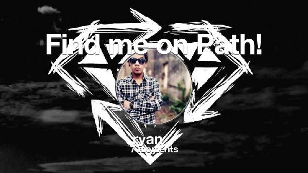 Find me on #Path now! Go to path.com/profile/299XJs