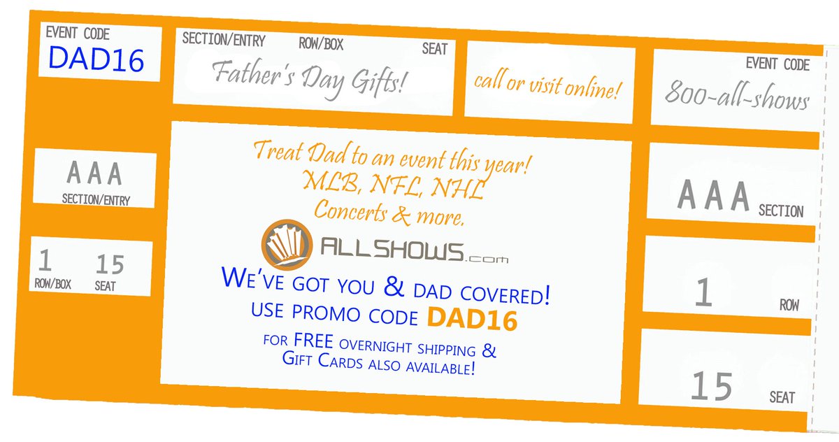 FATHER'S DAY Gift Cards &amp; most tickets can be emailed or shipped overnight! Expires 6/25/16.