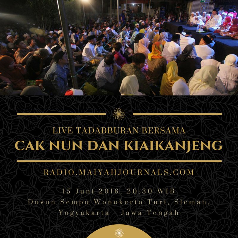 maiyahan's tweet photo. Utk mengikuti Tadabburan bersama Cak Nun dan KiaiKanjeng saat ini dpt melalui https://t.co/FhJ81isvjA. #MaiyahYogya https://t.co/ber0CrHTAN