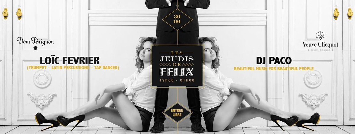 [EVENEMENT] La prochaine soirée "Les JEUDIS de FELIX" aura lieu le 30 Juin avec #DJPACO