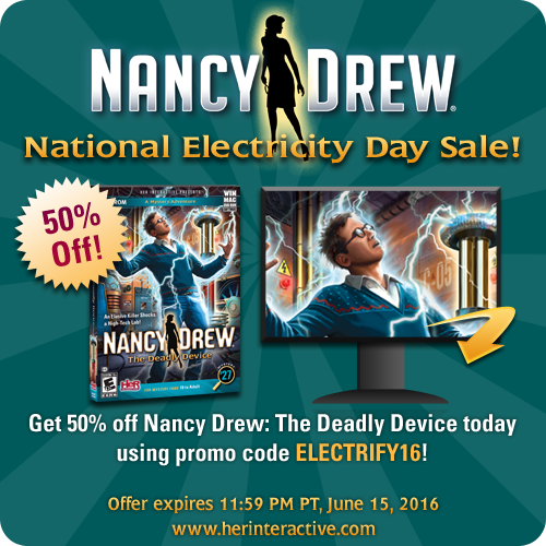 It's #NationalElectricityDay! Get #NancyDrew: The Deadly Device for 50% off today only! bit.ly/1p32nNj