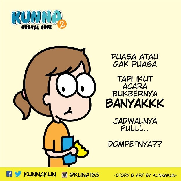 Yang banyak acara bukbernya, mana suaranyaaa #kunnakun #komikstrip #komikindonesia #bukapuasa #bukabareng #puasa