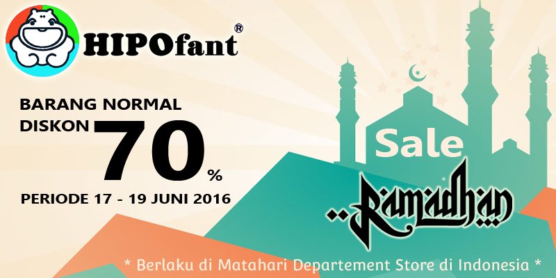 hipofant's tweet photo. HIPOfant 
Ramadhan Sale
Periode 17-19 Juni 2016
Barang Normal Disc 70%
Berlaku di Matahari Dept. Store di Indonesia https://t.co/9rJmKtFHlQ