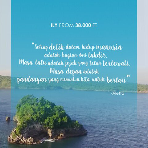 Jadi jangan terjebak di masalalu ya. Karna masa depan menuntun kita untuk berlari. Selamat berpuasa #ILYFrom38000ft