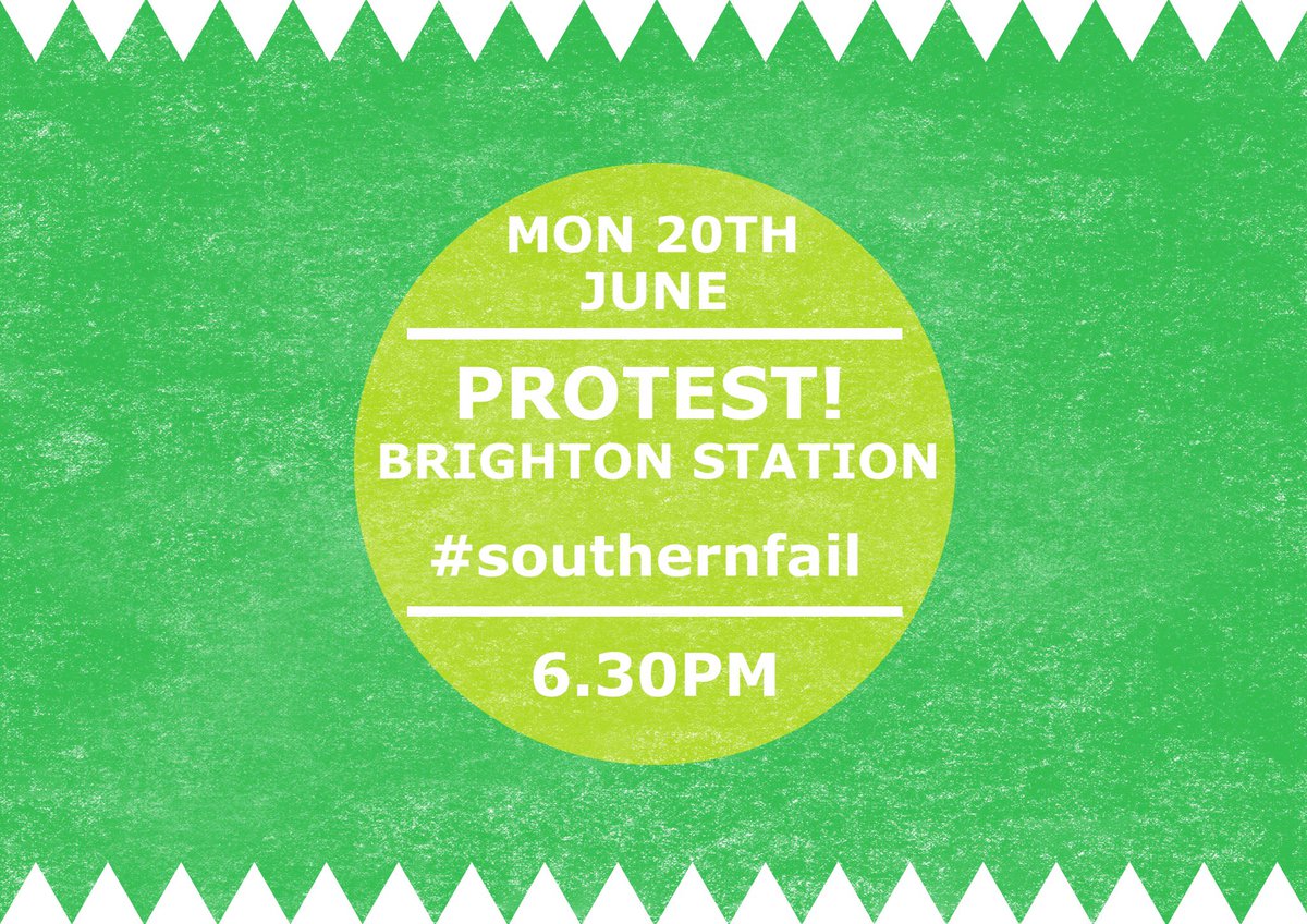 *PROTEST* Brighton Station concourse MON 20th JUNE, 6.30PM! #southernfail #govianowhere