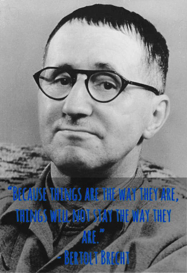 StRobertsDrama's tweet photo. "Because things are the way they are, things will not stay the way they are" #BrechtADay https://t.co/pjzY9VbBVp
