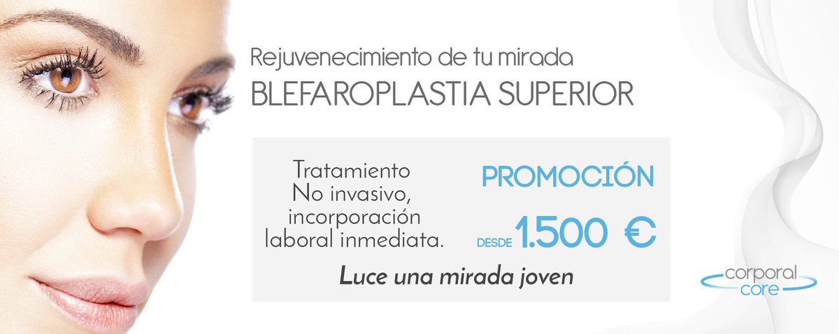 corporalcore's tweet image. Corporal Core #Oferta #Blefaroplastia
961 930 834 · 637 665 384 
Valencia · España 
corporalcore.com