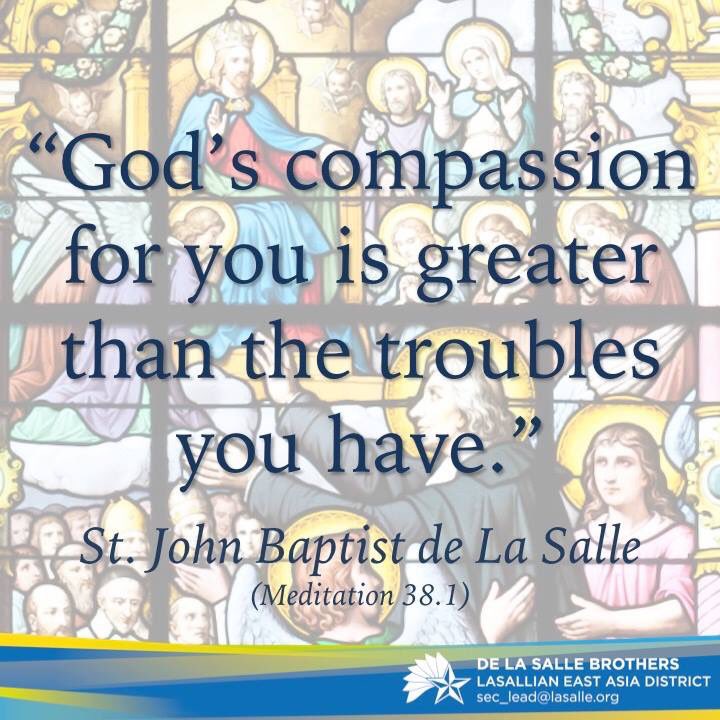 lasallelead's tweet photo. “God’s compassion for you is greater than the troubles you have.” #StLaSalle #LEADbros https://t.co/jEuHWWy5By