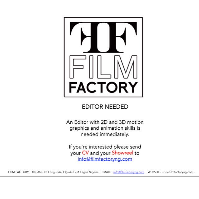 FilmFactoryNg's tweet photo. Editor needed. Must have 2D and 3D motion graphics&amp; animation skills. Apply now. Send CV to info@filmfactoryng.com https://t.co/H9LRKMWyra