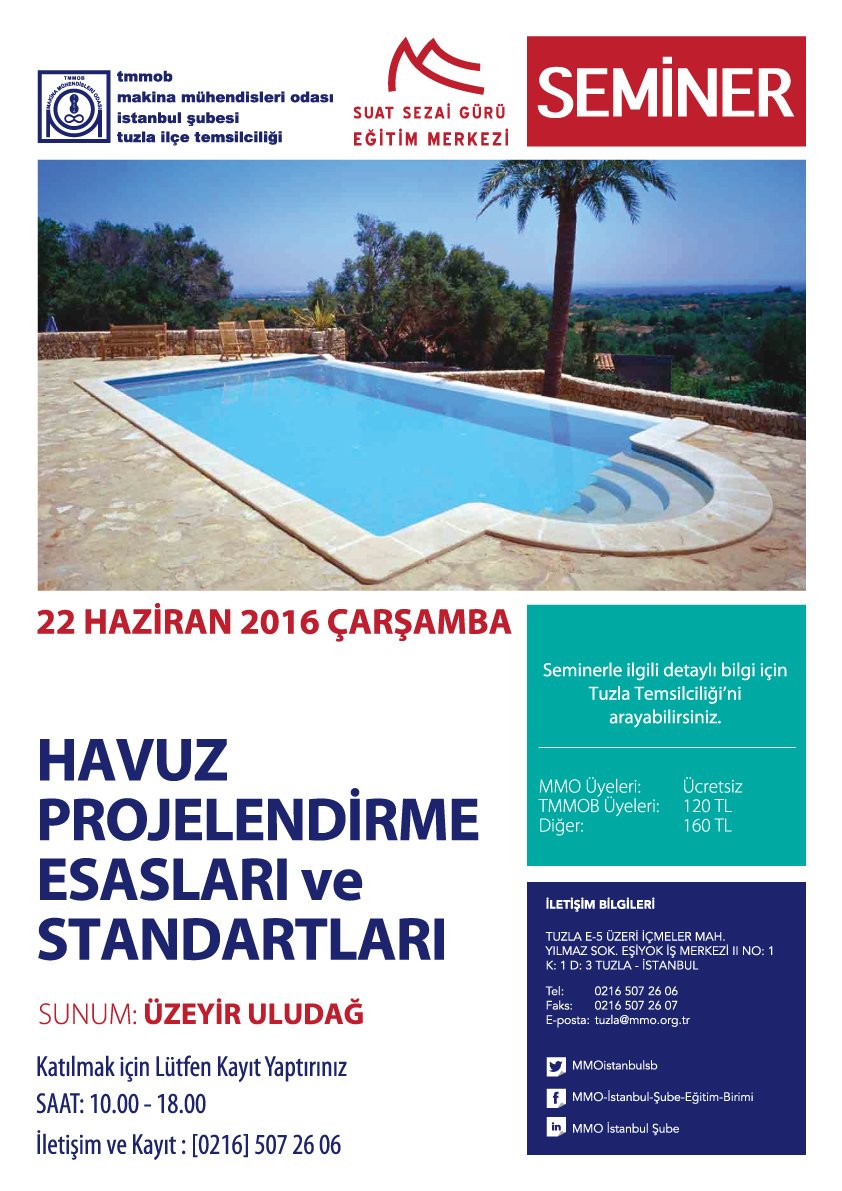 'HAVUZ PROJELENDİRME ESASLARI VE STANDARTLARI' Seminerimiz 22.06.2016  Çarşamba günü <a href="/MMOTUZLA/">MMO TUZLATEMSİLCİLİK</a>  yapılacaktır.
