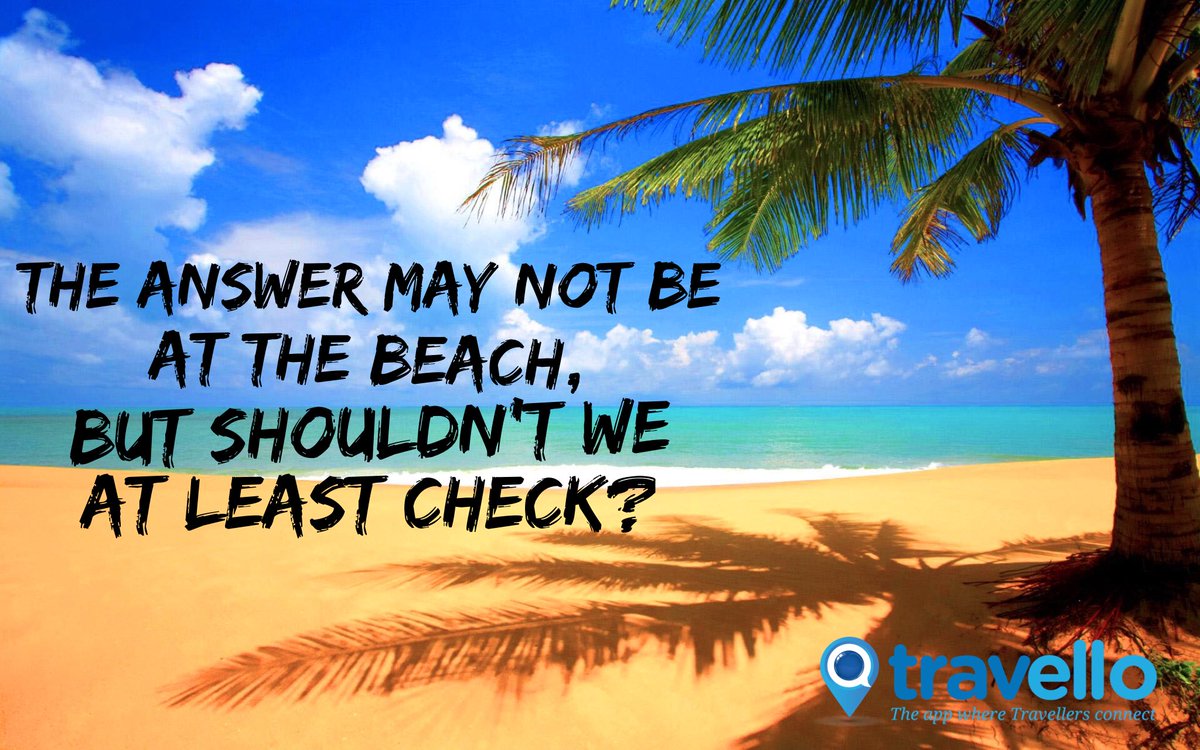 travelloapp's tweet photo. The answer may not be at the beach, but shouldn't we at least check? 😜 #travel #digitalnomad #travelblogger #ttot https://t.co/xnH7OoA7JN