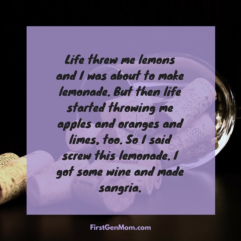 firstgenmom's tweet photo. When life throws you lemons, apples, oranges, and limes don't get overwhelmed. Make sangria! #firstgenmom #momlife https://t.co/wuJ0n63IBQ